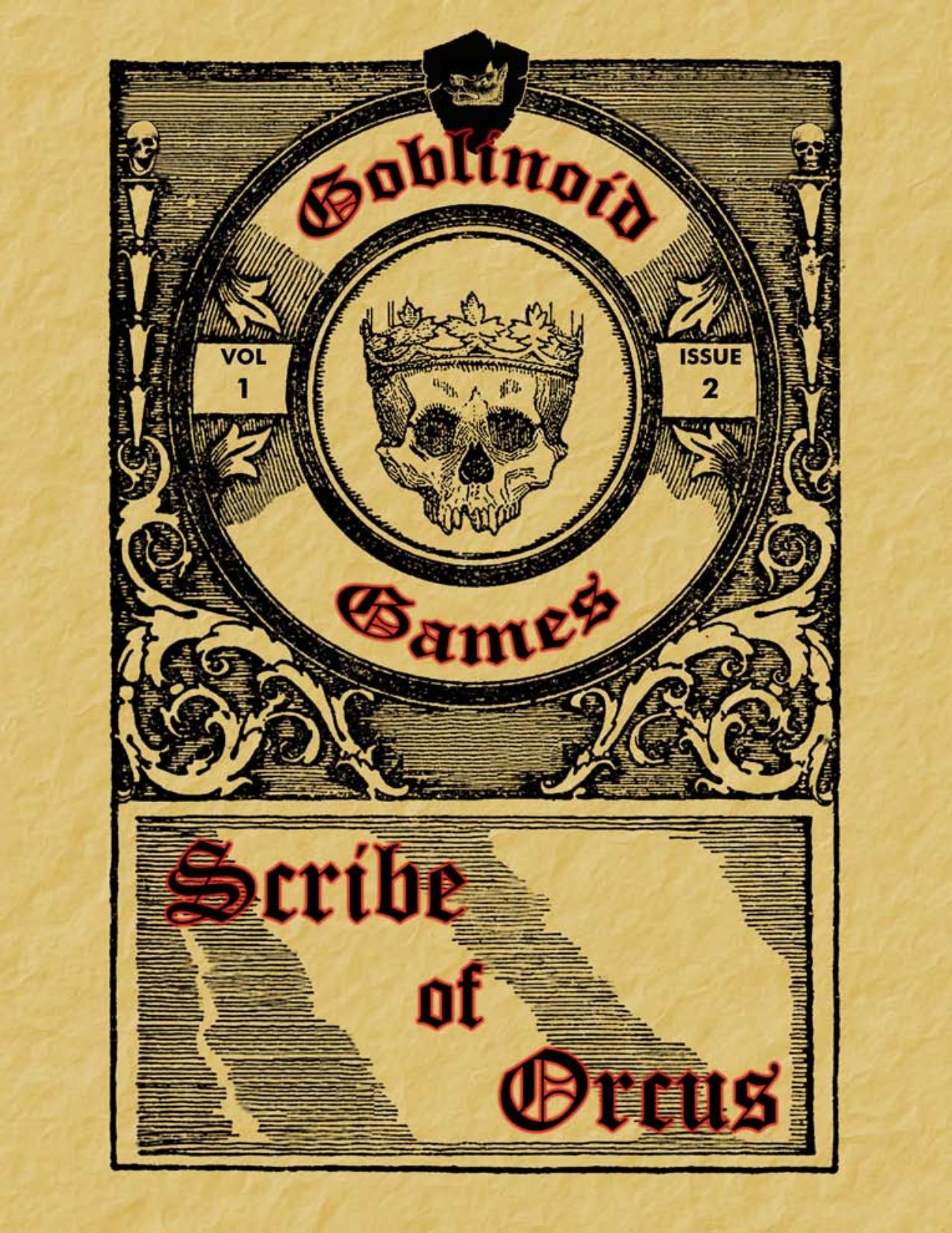 Scribe of Orcus, Vol. 1, Issue 2 by Goblinoid Games