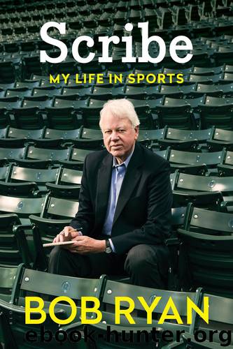 Scribe: My Life in Sports by Bob Ryan