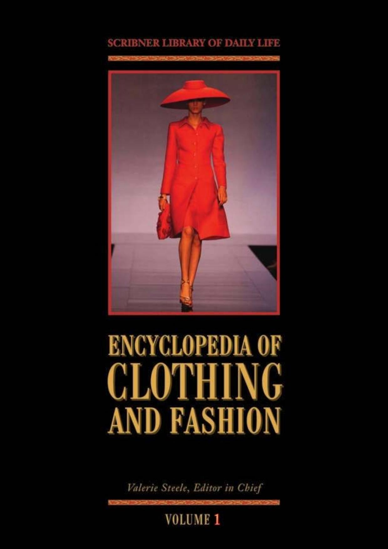Scribner Library Of Daily Life Valerie Steele Encyclopedia Of Clothing And Fashion by Unknown