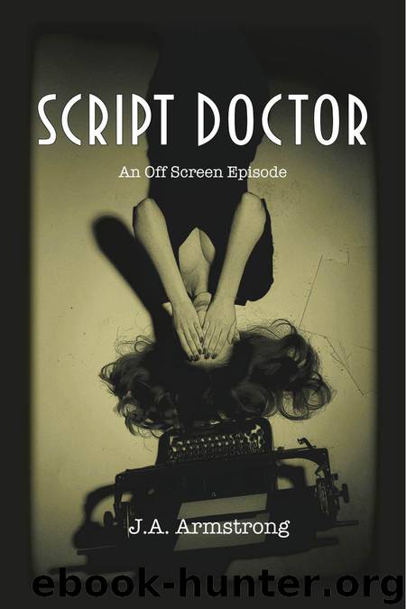 Script Doctor (Off Screen Book 8) by J.A. Armstrong