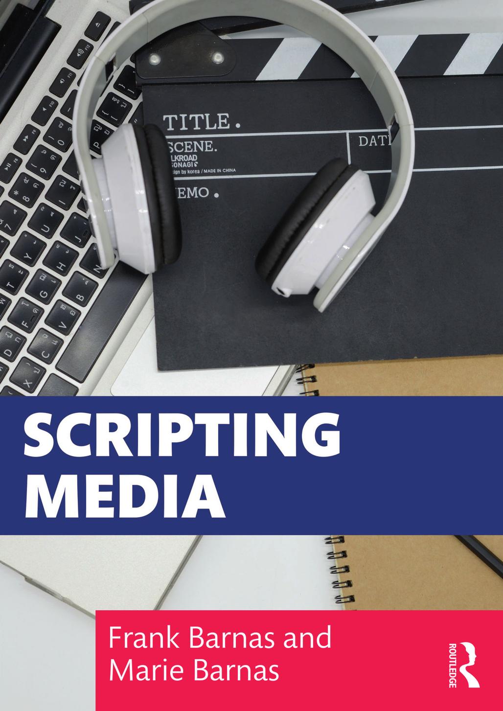 Scripting Media by Frank Barnas; Marie Barnas