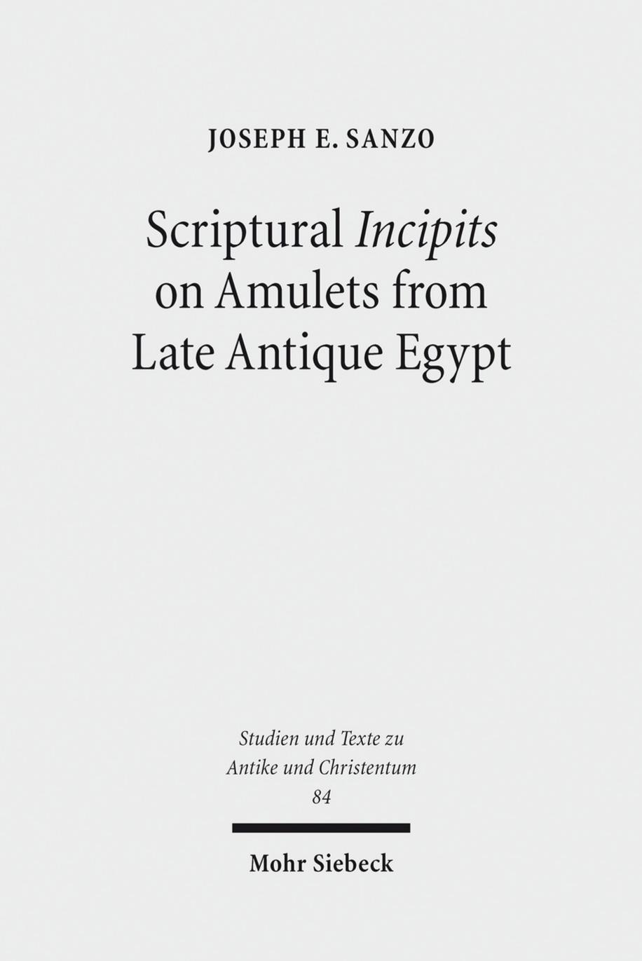 Scriptural Incipits on Amulets from Late Antique Egypt by Sanzo