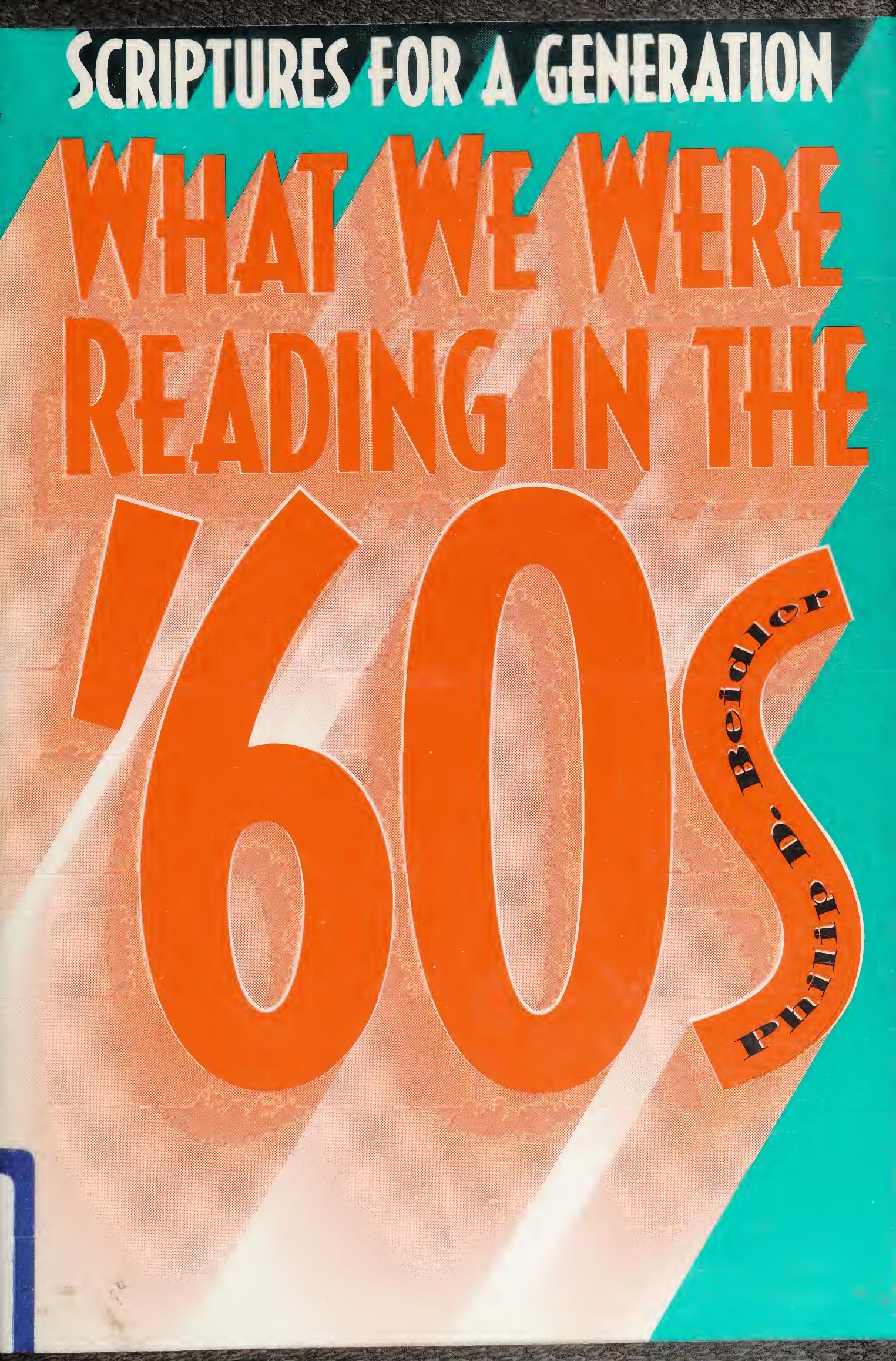 Scriptures for a Generation: What We Were Reading in the 60s by Philip P. Beidler