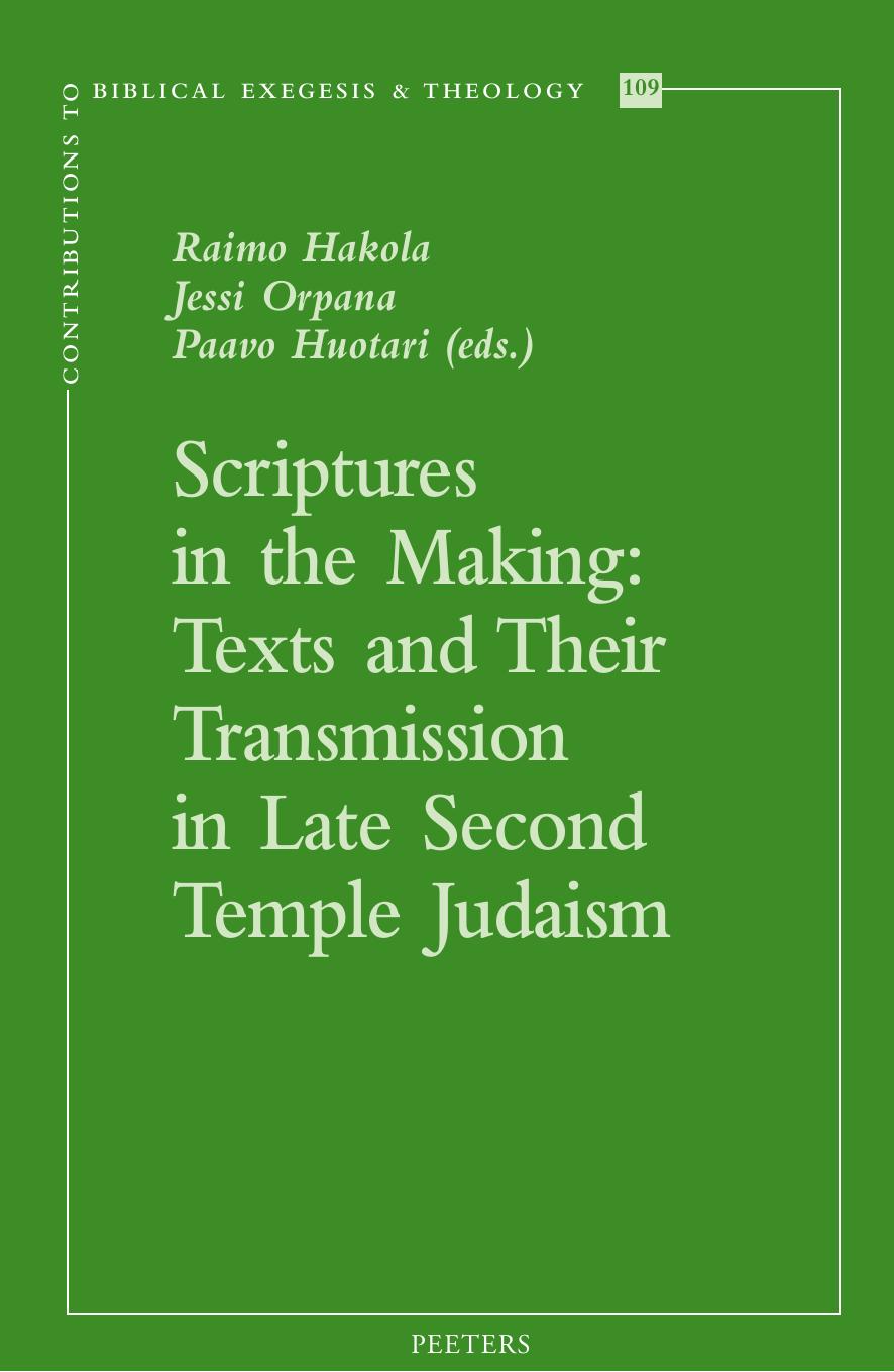 Scriptures in the Making by Hakola R. Orpana J. Huotari P