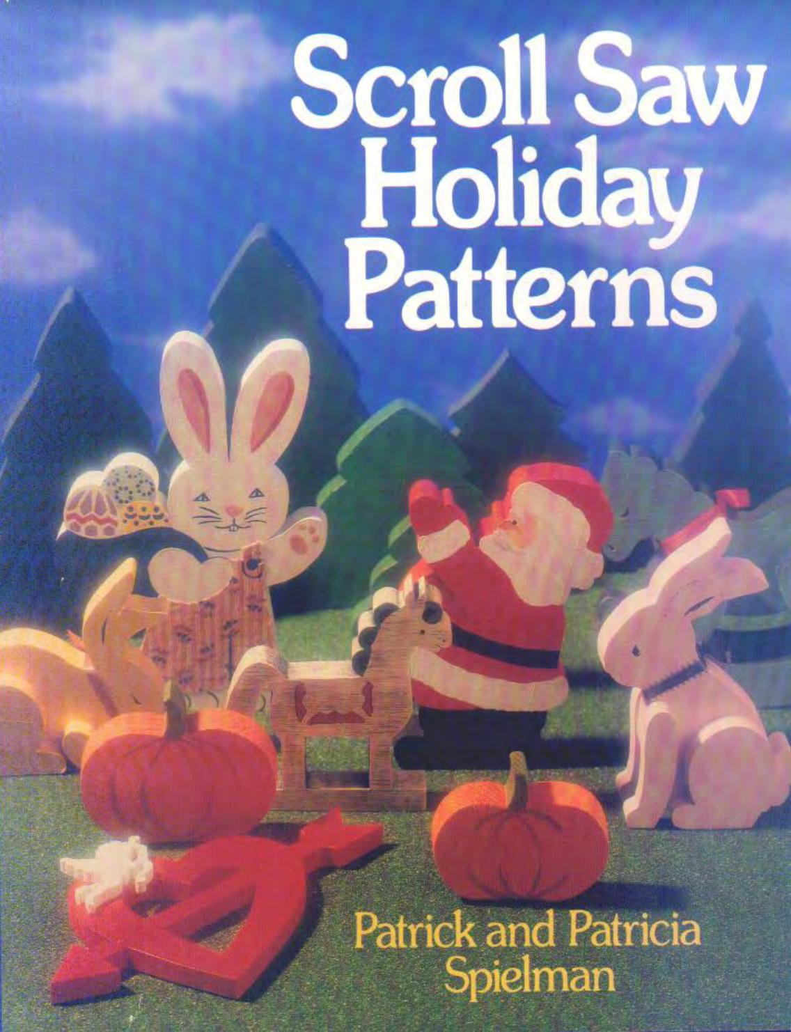 Scroll Saw Holiday Patterns by Patrick Spielman Patricia Spielman