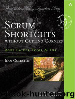 Scrum Shortcuts without Cutting Corners: Agile Tactics, Tools, & Tips (Jason Arnold's Library) by Ilan Goldstein