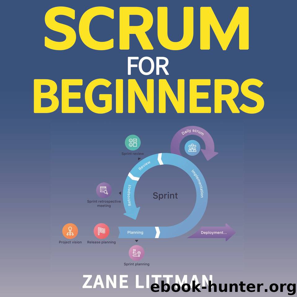 Scrum for Beginners : An Ultimate Guide to Increase Productivity and Performances by Littman Zane