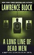 Scudder 12 - A Long Line Of Dead Men by Lawrence Block