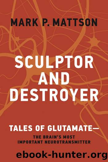 Sculptor and Destroyer by Mark P. Mattson;