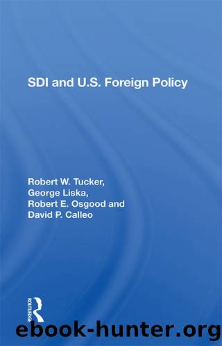 Sdi and U.s. Foreign Policy by Robert W. Tucker