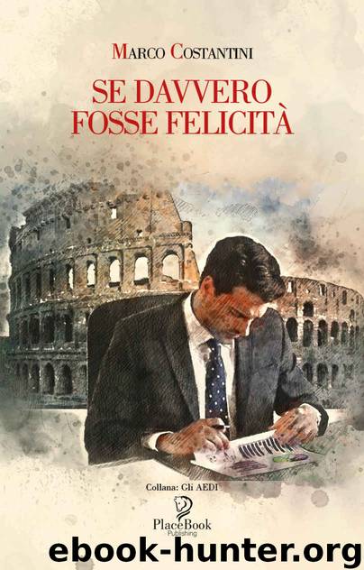 Se davvero fosse felicità (Gli Aedi Vol. 69) (Italian Edition) nodrm by Marco Costantini
