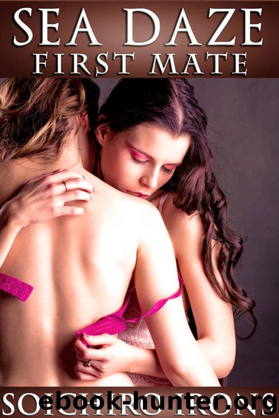 Sea Daze: First Mate (Lesbian Erotic Romance Series) by Irons Soichiro