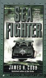 Sea Fighter by Cobb James H