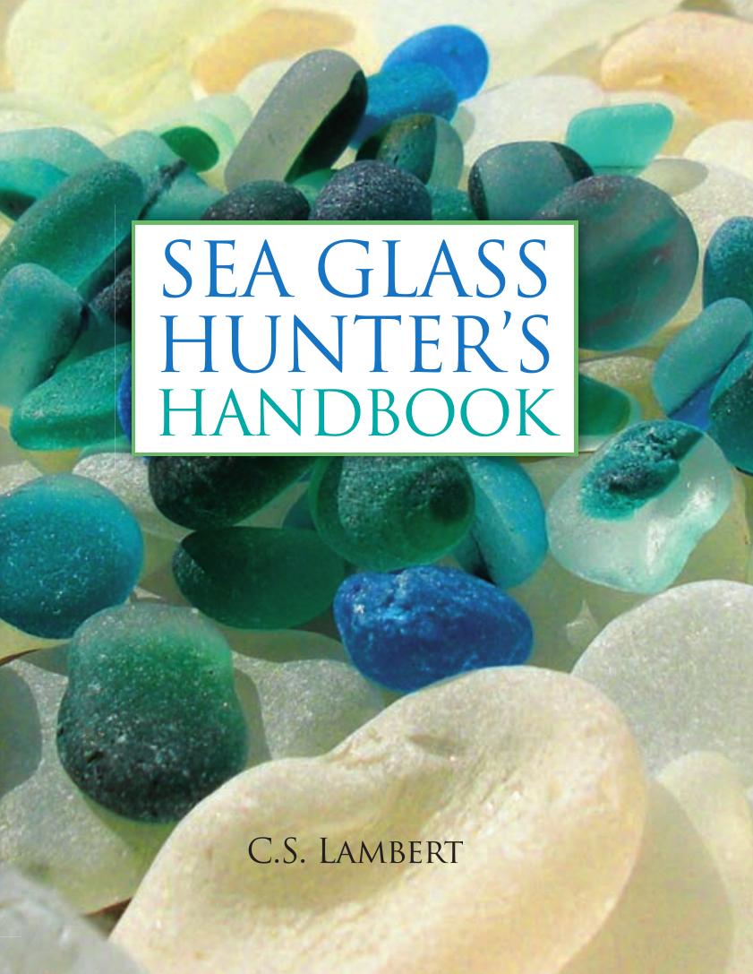 Sea Glass Hunter's Handbook by Unknow