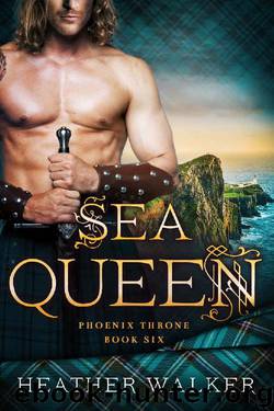 Sea Queen_A Scottish Highlander Time Travel Romance by Heather Walker