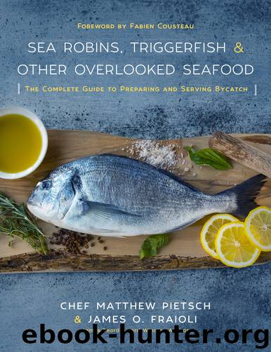 Sea Robins, Triggerfish & Other Overlooked Seafood by Matthew Pietsch