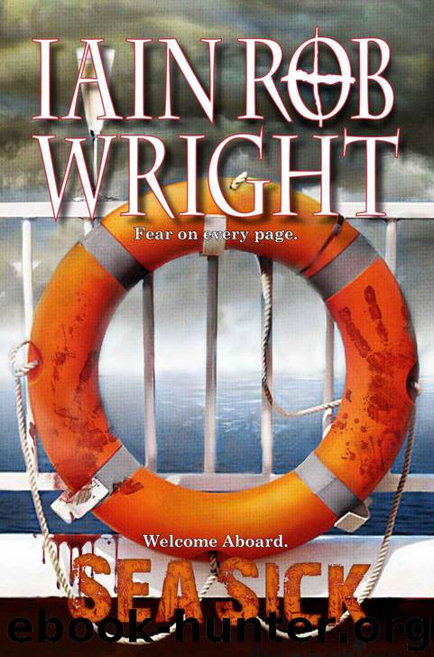 Sea Sick: A Novel of Horror and Suspense by Wright Iain Rob