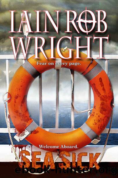 Sea Sick: A Zombie Horror Novel by Iain Rob Wright