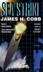 Sea Strike by James H. Cobb