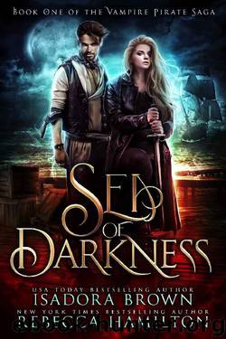 Sea of Darkness {Vampire Pirate Saga 1 by Isadora Brown & Rebecca Hamilton