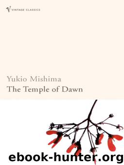 Sea of Fertility 3 - Temple Of Dawn by Yukio Mishima