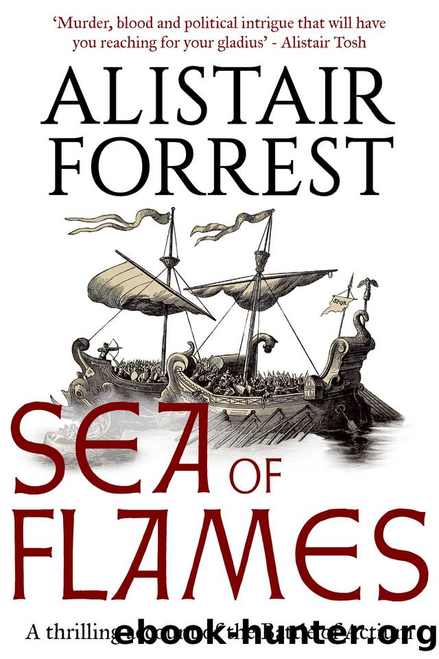 Sea of Flames: A thrilling account of the Battle of Actium by Forrest Alistair