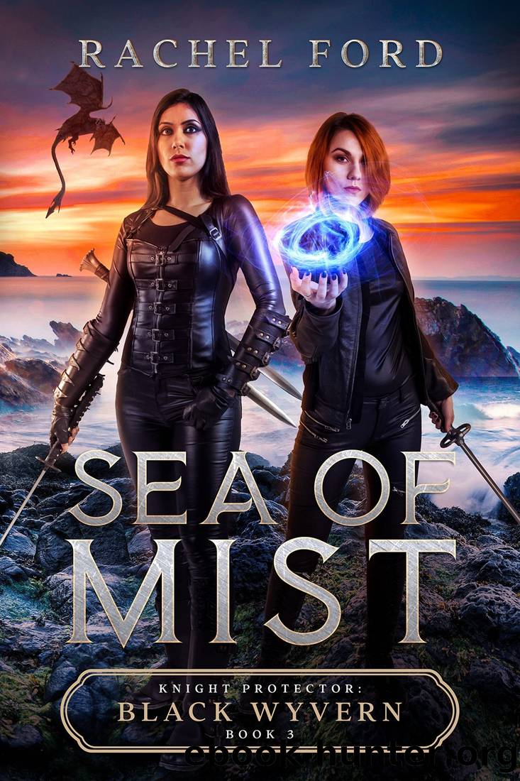 Sea of Mists (Knight Protector: Black Wyvern #3) by Rachel Ford