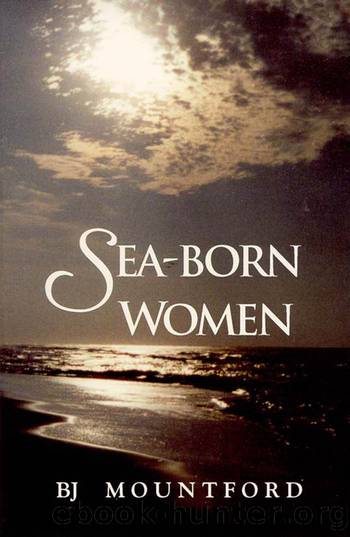 Sea-born Women by B.J. Mountford