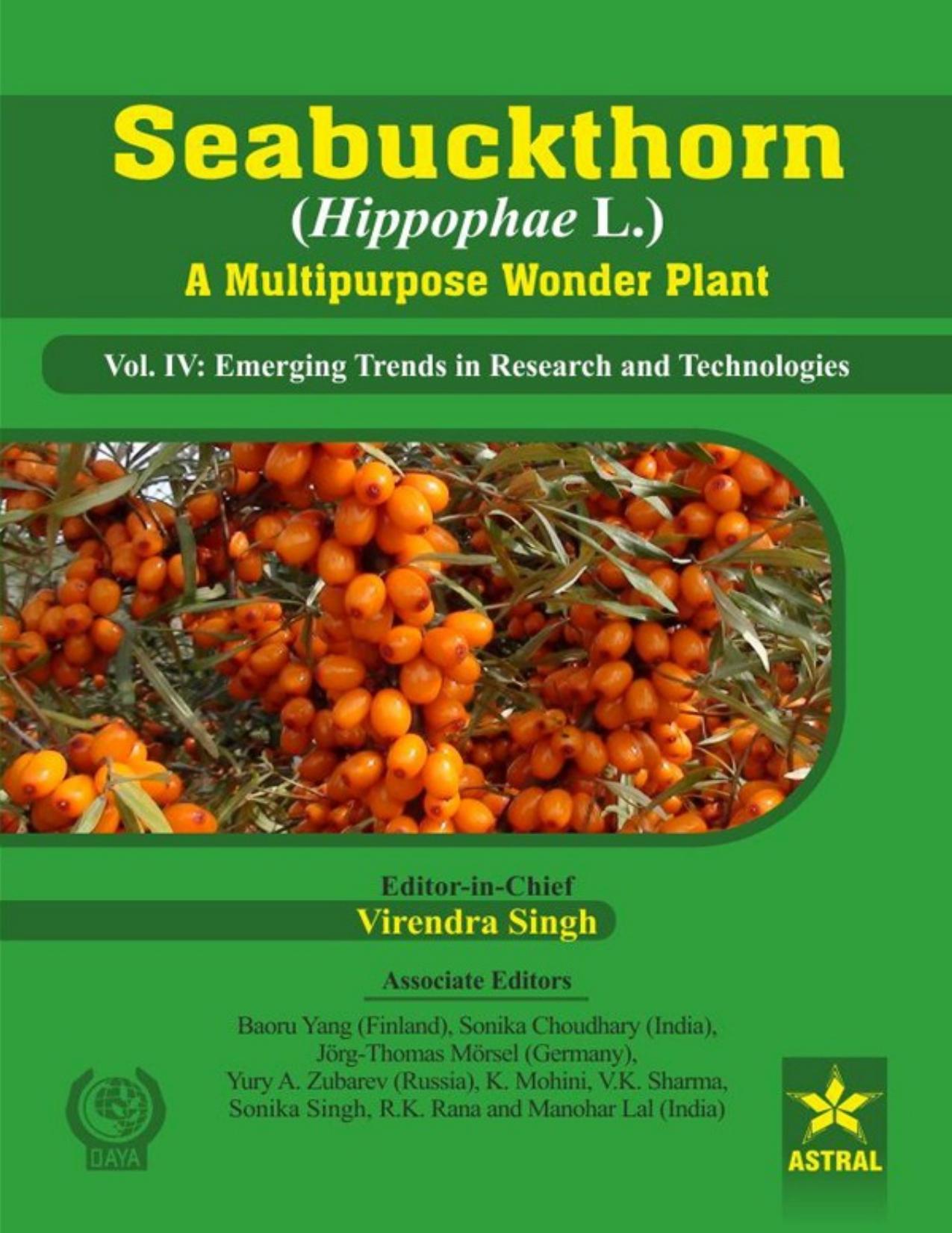 Seabuckthorn (Hippophae L.) : a multipurpose wonder plant. Volume IV, Emerging trends in research and technologies by Singh Virendra