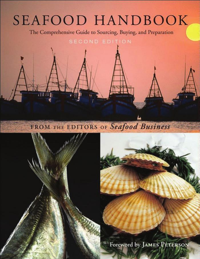 Seafood Handbook: The Comprehensive Guide to Sourcing, Buying and Preparation by The Editors of Seafood Business