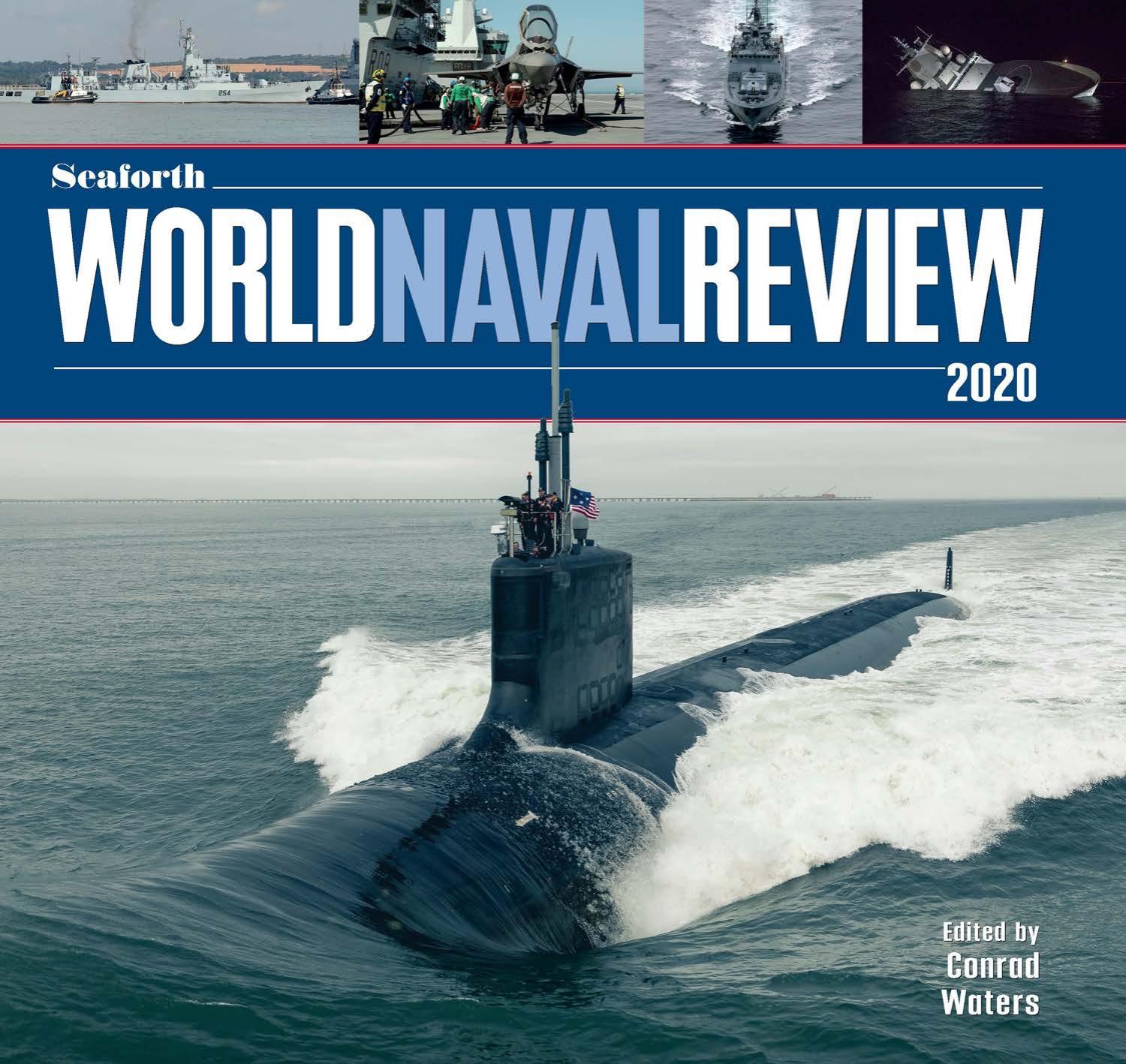 Seaforth World Naval Review 2020 by Conrad Waters (editor)