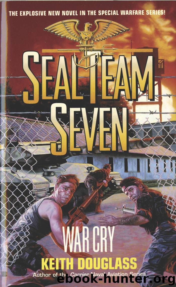 Seal Team Seven 09: War Cry by Keith Douglass