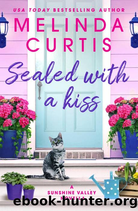 Sealed with a Kiss--A Sunshine Valley novella by Melinda Curtis
