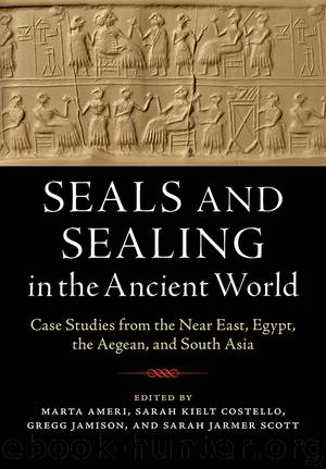 Seals and Sealing in the Ancient World by Ameri Marta & Costello Sarah Kielt & Jamison Gregg & Scott Sarah Jarmer