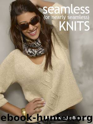 Seamless (or Nearly Seamless) Knits by Knight-Bowman Andra