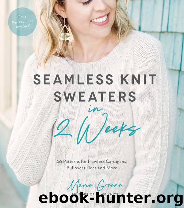 Seamless Knit Sweaters in 2 Weeks by Marie Greene