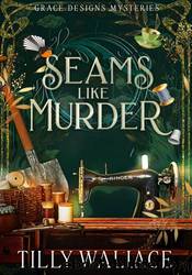 Seams like Murder by Tilly Wallace