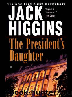 Sean Dillon 06 - The President’s Daughter by Jack Higgins