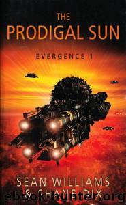 Sean Williams & Shane Dix - Evergence 01 by The Prodigal Sun