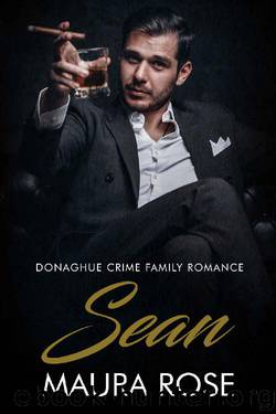 Sean: An Irish Mafia Romance Novella by Maura Rose