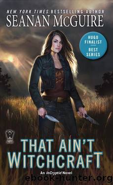 Seanan McGuire - 08 That Ain't Witchcraft by Seanan McGuire