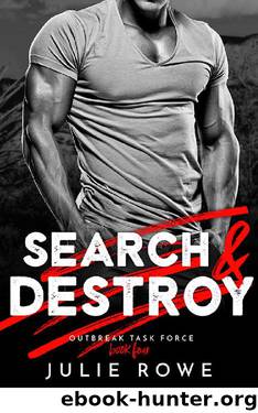 Search & Destroy (Outbreak Task Force) by Julie Rowe