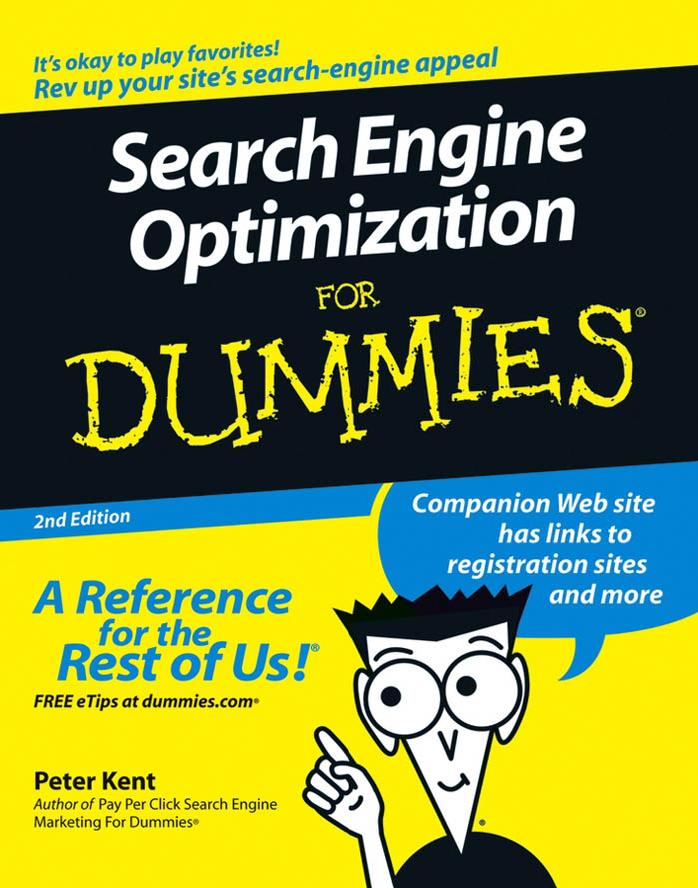 Search Engine Optimization For Dummies, Second Edition (For Dummies (Computer/Tech)) by Peter Kent