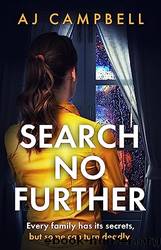 Search No Further by Campbell A. J