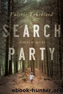 Search Party by Valerie Trueblood