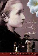 Search of the Moon King's Daughter by Linda Holeman