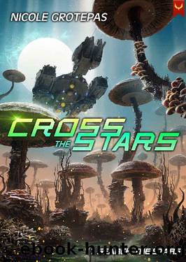 Search the Stars (Cross the Stars Book 1) by Nicole Grotepas