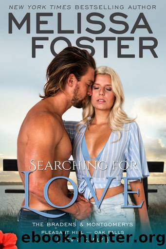 Searching For Love â the Bradens & Montgomerys (Pleasant Hill â Oak Falls) by Melissa Foster