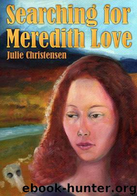 Searching For Meredith Love by Julie Christensen