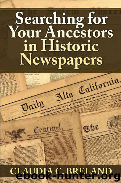 Searching For Your Ancestors in Historic Newspapers by Breland Claudia C